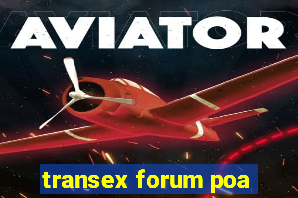 transex forum poa